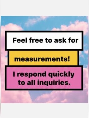 Ask Me For Measurements!